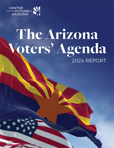 The Arizona Voters' Agenda Report 2024